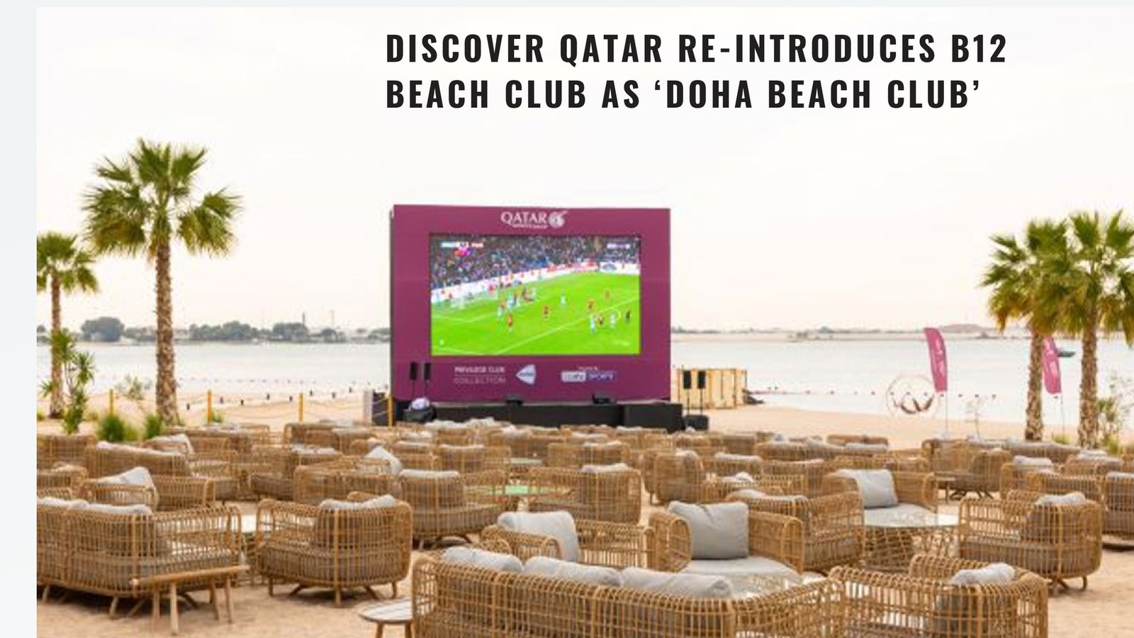 Discover Qatar’s Renovated B12 Beach Club: Now Doha Beach Club